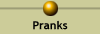 Pranks